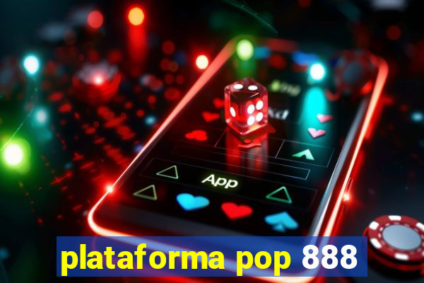 plataforma pop 888